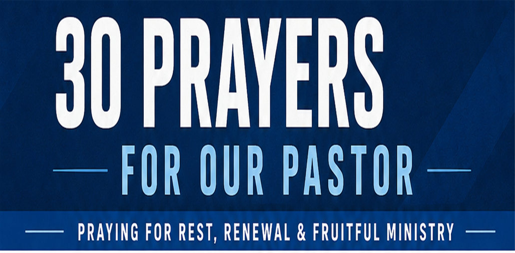 30 Prayers for Your Pastor